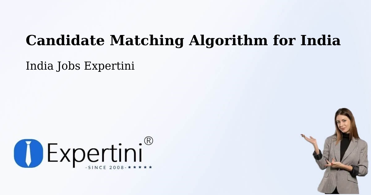 Candidate Matching Algorithm Overview – Un - India Jobs Expertini