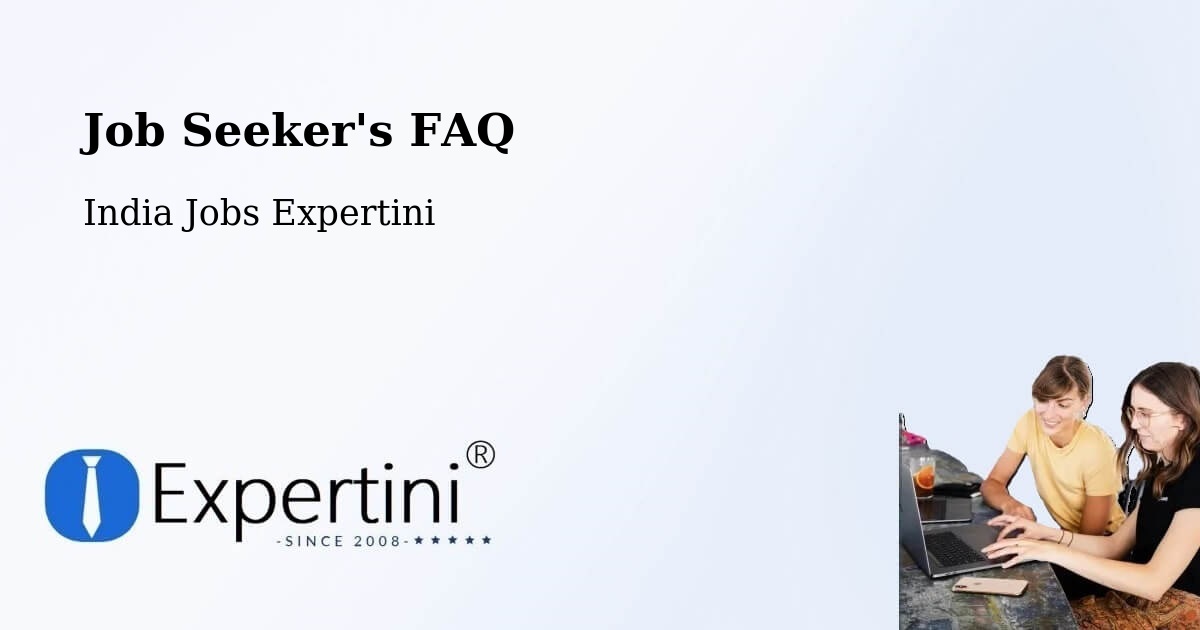 Job Seeker FAQ – Un - India Jobs Expertini